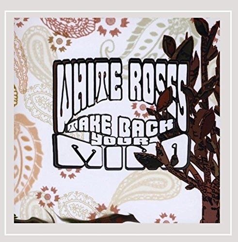 White Roses/Take Back Your Mind
