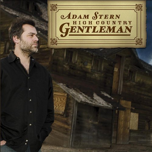 Adam Stern/High Country Gentleman
