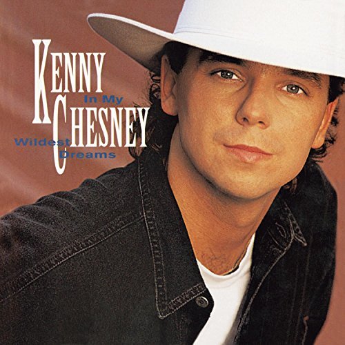 Kenny Chesney/In My Wildest Dreams