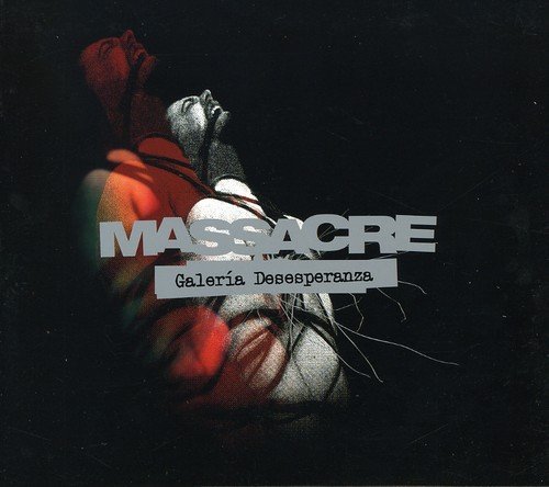 Massacre/Galeria Desesperanza@Import-Arg