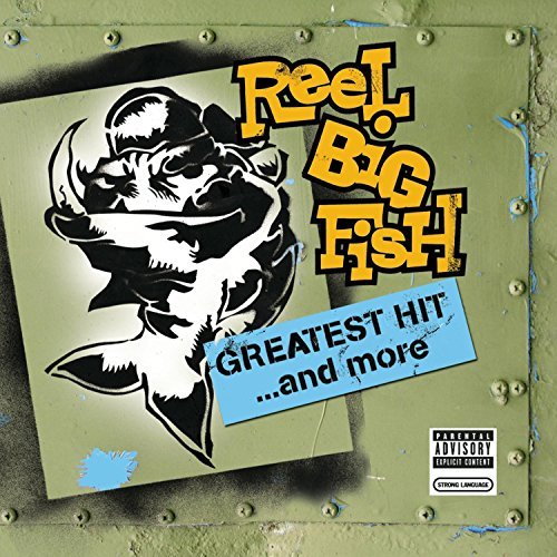 Reel Big Fish Greatest Hits Explicit Version 