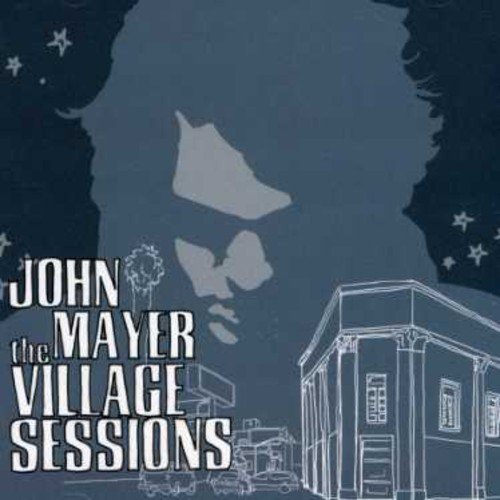 John Mayer/Village Sessions@Cdep