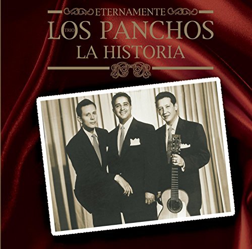 Los Panchos Eternamente La Historia 