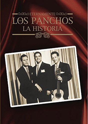 Los Panchos Eternamente La Historia 