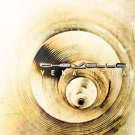 Chevelle/Vena Sera (+2 Bonus Tracks)