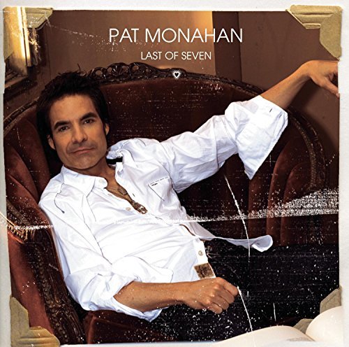 Pat Monahan/Last Of Seven