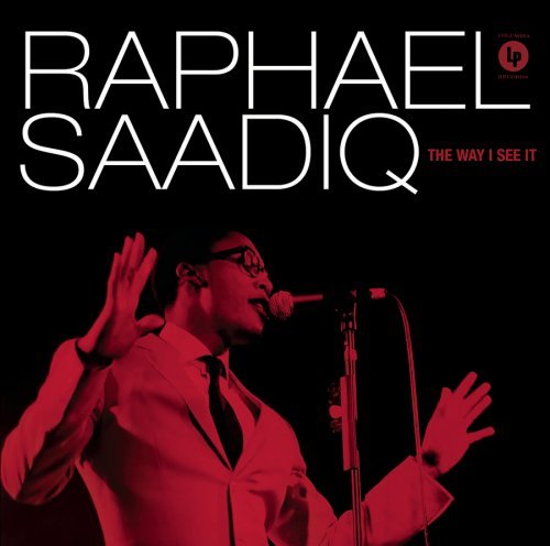 Raphael Saadiq/Way I See It