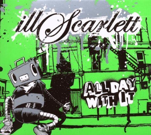 Ill Scarlet/All Day With It@Import-Eu