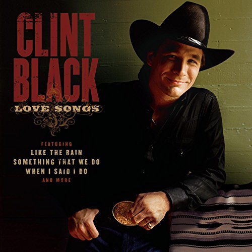 Clint Black/Love Songs