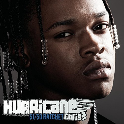 Hurricane Chris/5150 Ratchet@Clean Version