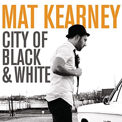 Mat Kearney/City Of Black & White@City Of Black & White