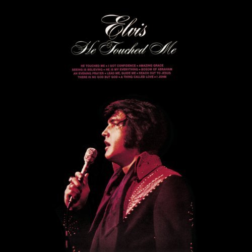 Elvis Presley/He Touched Me