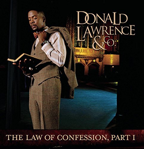 Donald Lawrence/Law Of Confession Part One