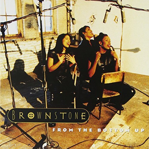 Brownstone/From The Bottom Up