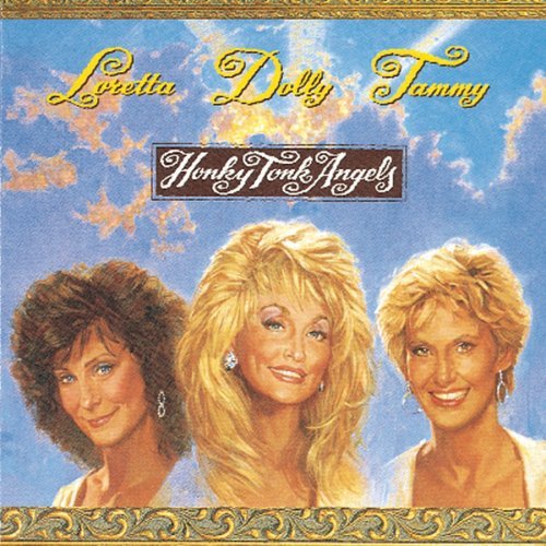 Parton/Wynette/Lynn/Honky Tonk Angels