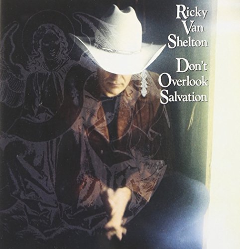 Ricky Van Shelton/Don'T Overlook Salvation