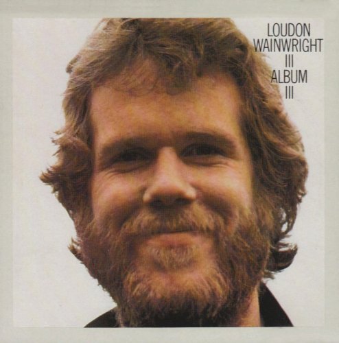 Loudon Wainwright III/Album Iii