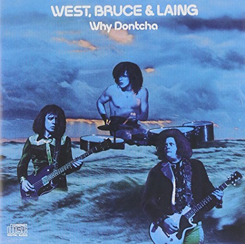 West Bruce & Laing/Why Dontcha