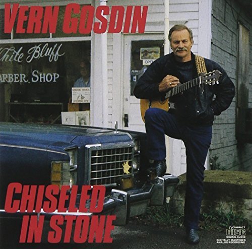 Vern Gosdin/Chiseled In Stone