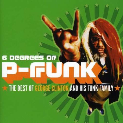 George Clinton/Six Degrees Of P-Funk: Best Of