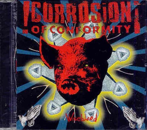 Corrosion Of Conformity/Wiseblood