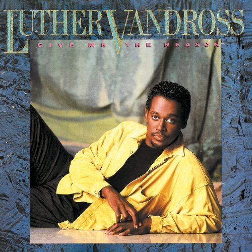 Luther Vandross Give Me The Reason 