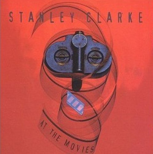 Stanley Clarke/At The Movies