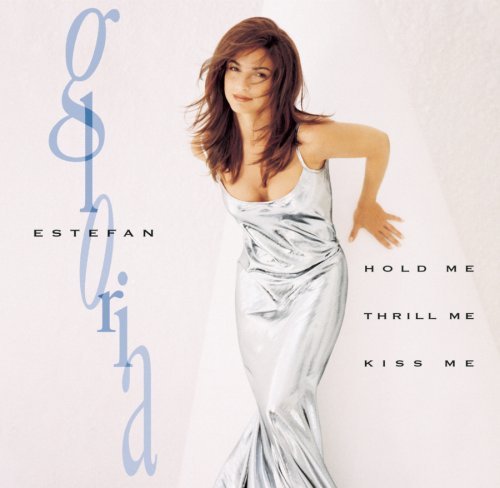 Gloria Estefan/Hold Me Thrill Me Kiss Me@Super Hits