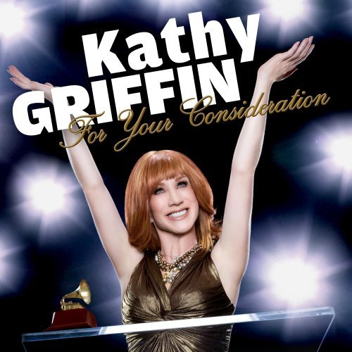 Kathy Griffin/For Your Consideration@Explicit Version