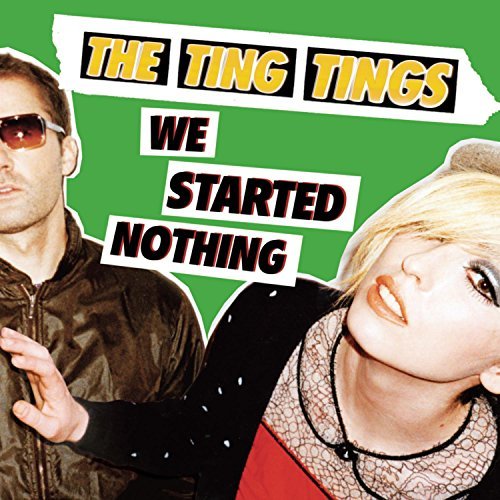 Ting Tings/We Started Nothing