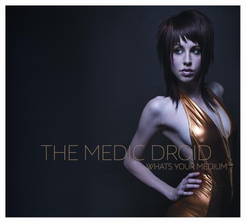 Medic Droid/Whats Your Medium@Explicit Version