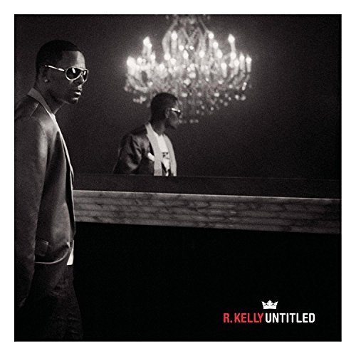 R. Kelly/Untitled@Explicit Version