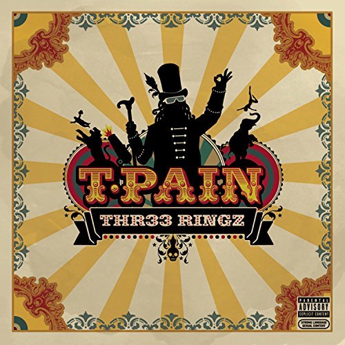 T-Pain/Thr33 Ringz@Explicit Version