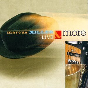 MILLER,MARCUS/LIVE & MORE
