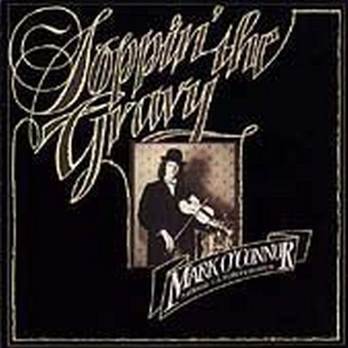 Mark O'Connor/Soppin' The Gravy