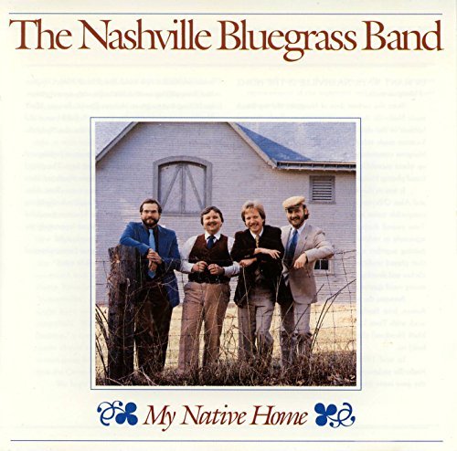 Nashville Bluegrass Band/My Native Home