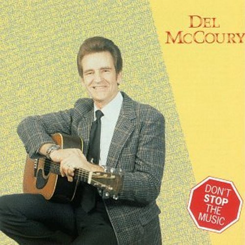 Del McCoury/Don'T Stop The Music