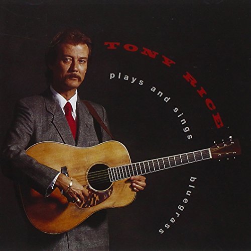 Tony Rice Plays & Sings Bluegrass 