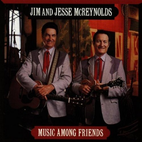 Jim & Jesse McReynolds/Music Among Friends
