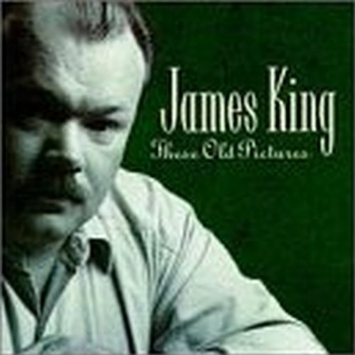 James King/These Old Pictures