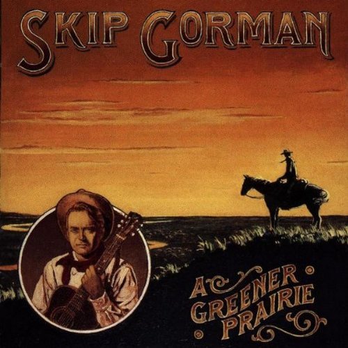 Skip Gorman/Greener Prairie