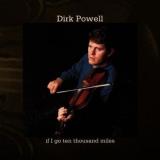 Dirk Powell If I Go Ten Thousand Miles 