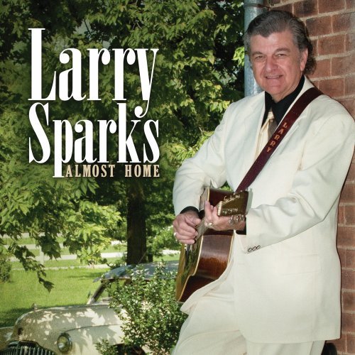Larry Sparks Almost Home 