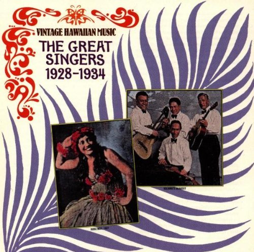 VINTAGE HAWAIIAN MUSIC/GREAT SINGERS 1928-34