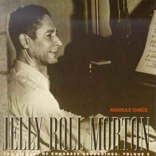 Jelly Roll Morton/Vol. 2-Anamule Dance
