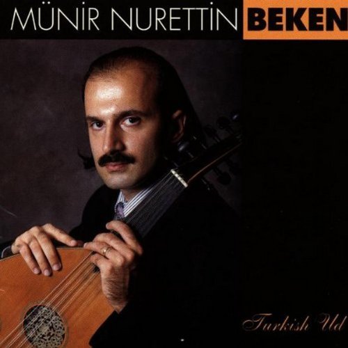 Munir Nurettin Beken Art Of The Turkish Ud 