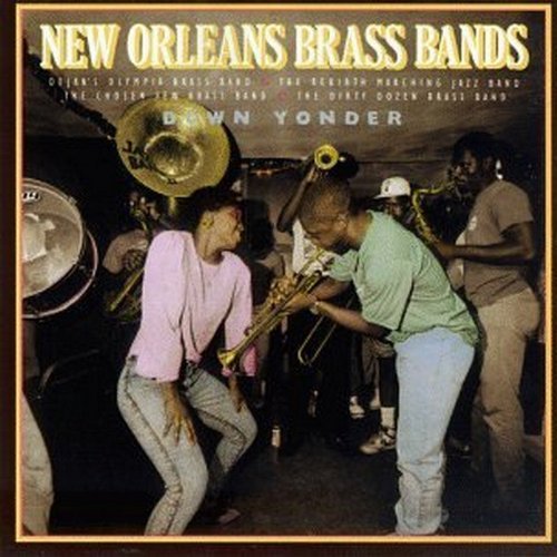 New Orleans Brass Bands/Down Yonder@Dejan's Olympia/Rebirth/Chosen@Few/Dirty Dozen