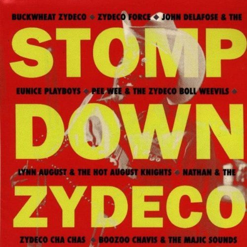 Stomp Down Zydeco/Stomp Down Zydeco@Buckwheat Zydeco/Chavis/August