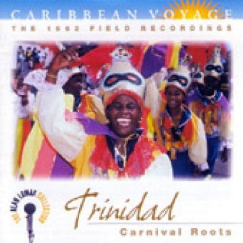Alan Lomax Collection Caribbean Voyage Trinidad Stoute De Freitas Thomas Alan Lomax Collection 