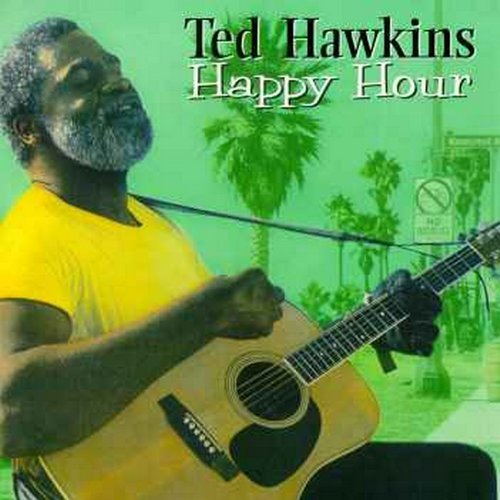 Ted Hawkins/Happy Hour